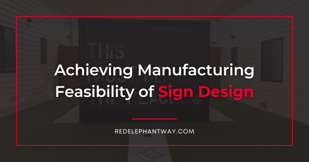 Achieving-Manufacturing-Feasibility-of-Sign-Design-Red-Elephant-Architectural-Sign-Consultation
